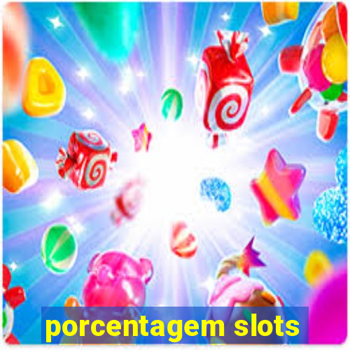 porcentagem slots